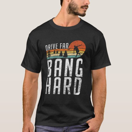 Frisbee Golf Drive Far Bang Hard Funny Disf Golf T-shirt (Voorkant)