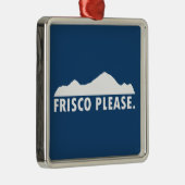 Frisco Colorado alstublieft Metalen Ornament (Rechts)