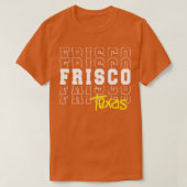 Frisco stad Texas Frisco TX T-shirt (Design voorkant)