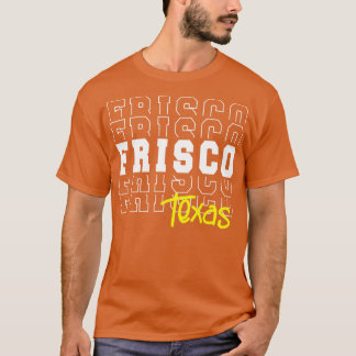 Frisco stad Texas Frisco TX T-shirt
