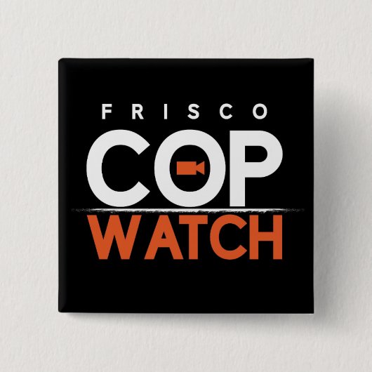 FriscoCopwatch Black Square Button (Voorkant)