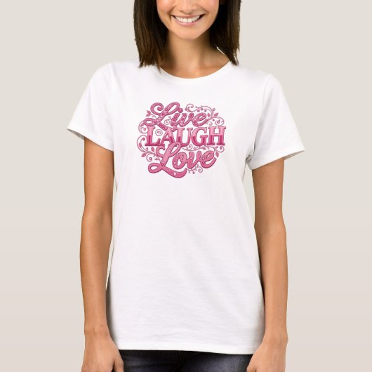 Frisse LIVE LAUGH LOVE 2D Artwork Creatie T-shirt (Voorkant)