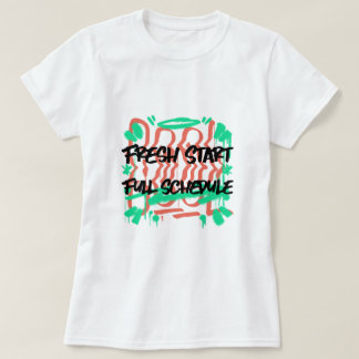 Frisse start volledige planning School Beginnen T-shirt
