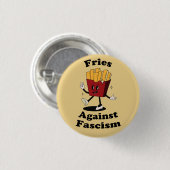 Frites Boven Fascisme Protest Knop – Grappige Anti Ronde Button 3,2 Cm (Voorkant /achterkant)