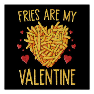 Frites Zijn Mijn Valentijn Perfect Poster