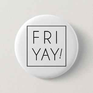 Friyay is Fun Day Ronde Button 5,7 Cm