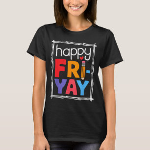 Friyay vrijdag Gelukkige vrij Yay Leraar _2 T-shirt
