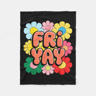 Friyay Vrijdag Gelukkige Vrij Yay Leraar _3  Fleece Deken