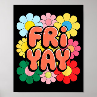 Friyay vrijdag gelukkige vrij Yay leraar _3  Poster