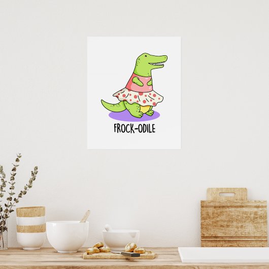 Frock-odile Funny Crocodile Pun Poster (Keuken)