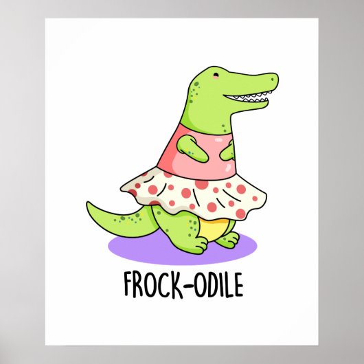 Frock-odile Funny Crocodile Pun Poster (Voorkant)