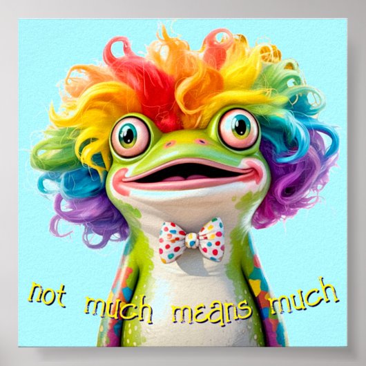 Frog Clown Absurdist Poster "Not Much Means Much" (Voorkant)