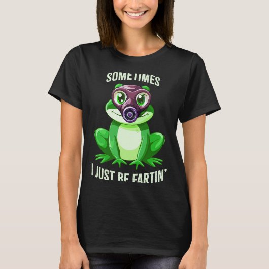 Frog Fartin I Gas Just Sometimes Mask Laugh T-shirt (Voorkant)
