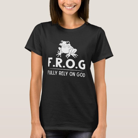Frog Fully Rely On God  Toad Catcher T-shirt (Voorkant)