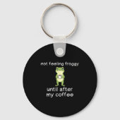 Frog Funny Coffee Quote Not Feeling Froggy Until A Sleutelhanger (Voorkant)