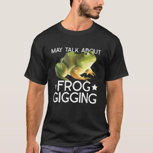 Frog Gigging And Frog Hunting T-shirt (Voorkant)