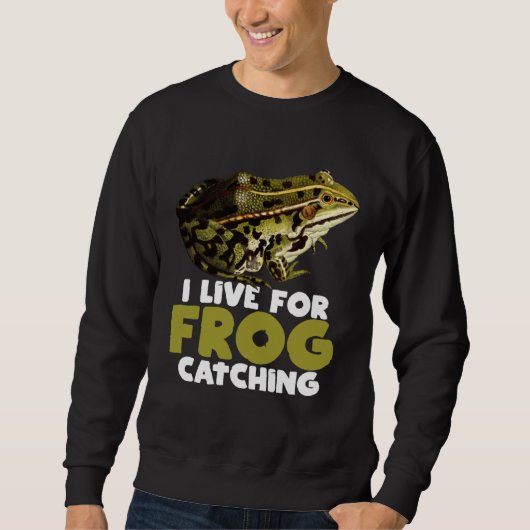 Frog Hunting Pond I Live For Frog Catching Trui (Voorkant)