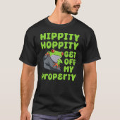Frog Lover Toad Hippity Hoppity Get Off My Propert T-shirt (Voorkant)