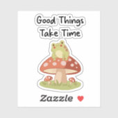 Frog Mushroom - Good Things Take Time Illustration Sticker (Vel)