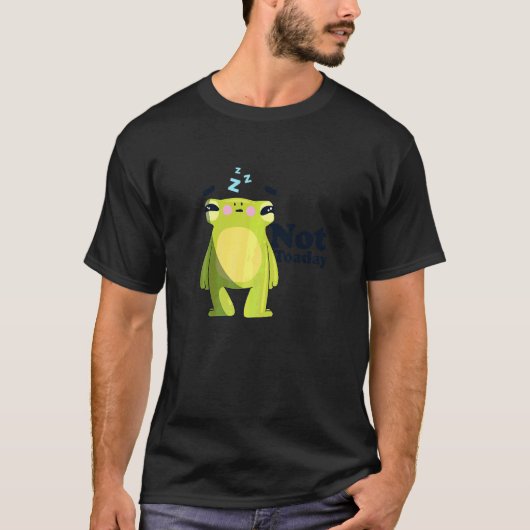 Frog Puns not Toaday Cute Sleepy Toad Hate Morning T-shirt (Voorkant)