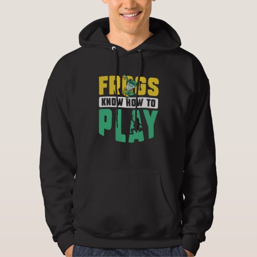 Frog Toad Frogs Know How to Play Hoodie (Voorkant)