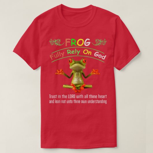 FROG vertrouwt volledig op God's vertrouwen in de  T-shirt (Design voorkant)