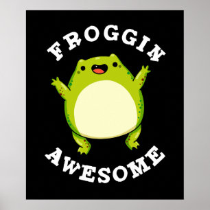 Froggin Geweldige Funny Frog Pun Dark BG Poster