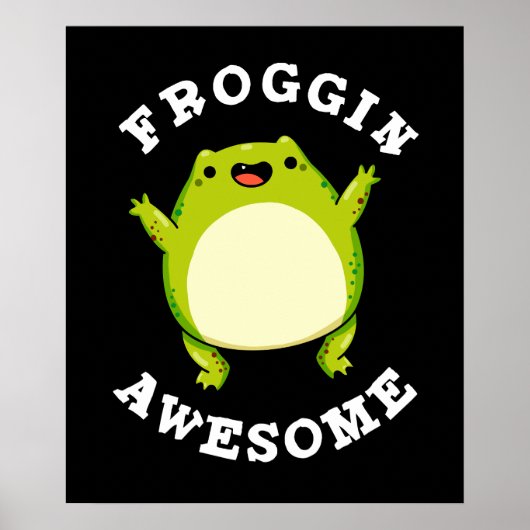 Froggin Geweldige Funny Frog Pun Dark BG Poster (Voorkant)