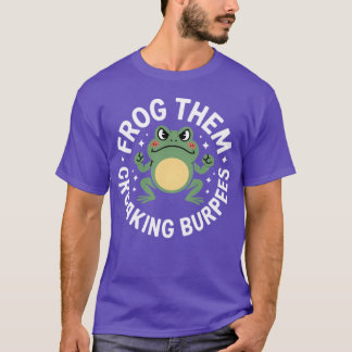 Froghem Kwebbelende Burpees Grappige Boze Kikker W T-shirt