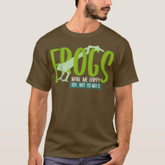 FROGS maakt me gelukkig, je bent niet zo veelFROG T-shirt