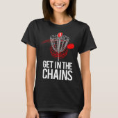 Frolf   Frisbee Golf   GET IN THE CHAINS T-shirt (Voorkant)