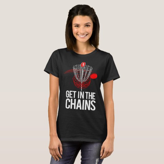 Frolf   Frisbee Golf   GET IN THE CHAINS T-shirt (Voorkant volledig)