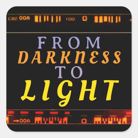 From Darkness to Light Vierkante Sticker (Voorkant)