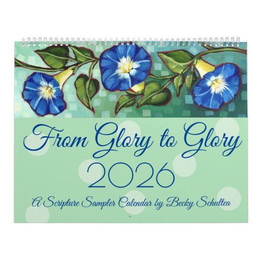 "From Glory to Glory" 2026 Scripture Calendar Kalender (Hoes)