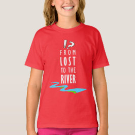 From lost to the river t-shirt
