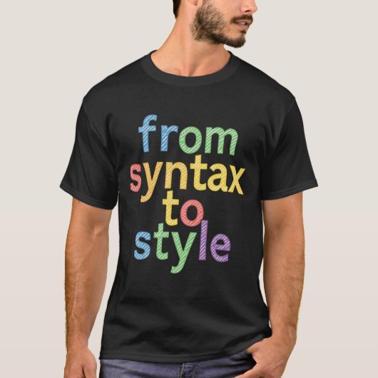From Syntax to Style – Coding & Design Typography T-shirt (Voorkant)