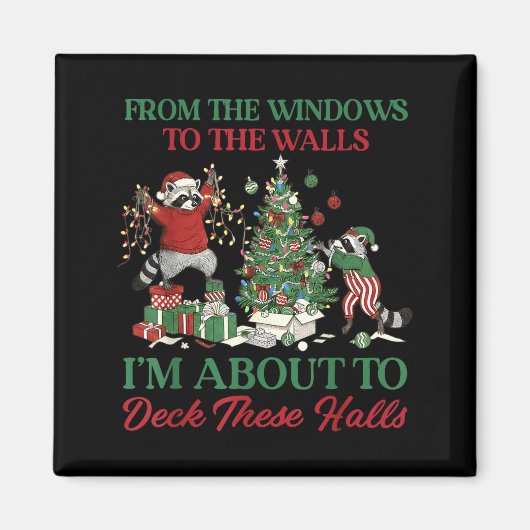 From The Windows To Deck These Halls Raccoon Xmas Magneet (Voorkant)