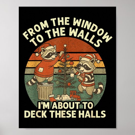 From The Windows To The Walls Funny Retro Raccoon Poster (Voorkant)