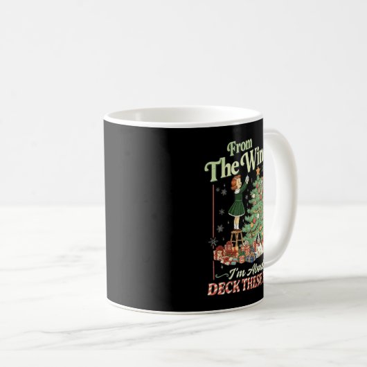 From The Windows To The Walls I'm About To Deck Th Koffiemok (Voorkant rechts)