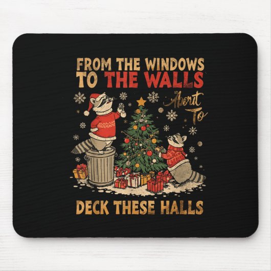 From The Windows To The Walls I'm About To Deck Th Muismat (Voorkant)