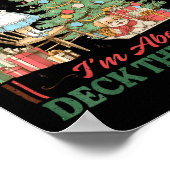 From The Windows To The Walls I'm About To Deck Th Poster (Hoek)