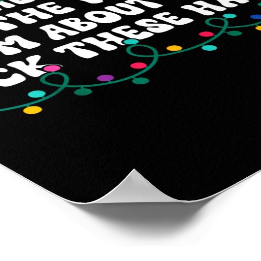 From The Windows To The Walls I'm About To Deck Th Poster (Hoek)