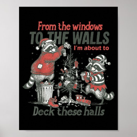 From The Windows To The Walls I'm About To Deck Th Poster (Voorkant)