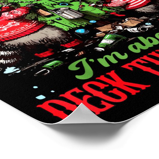 From The Windows To The Walls I'm About To Deck Th Poster (Hoek)