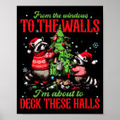 From The Windows To The Walls I'm About To Deck Th Poster (Voorkant)