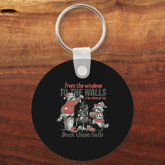 From The Windows To The Walls I'm About To Deck Th Sleutelhanger (Voorkant)