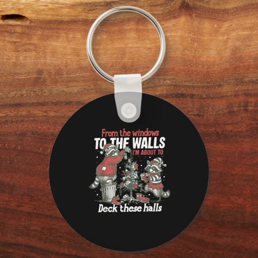 From The Windows To The Walls I'm About To Deck Th Sleutelhanger (Voorkant)