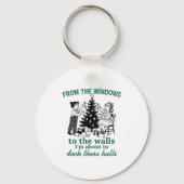 From The Windows To The Walls I'm About To Deck Th Sleutelhanger (Voorkant)