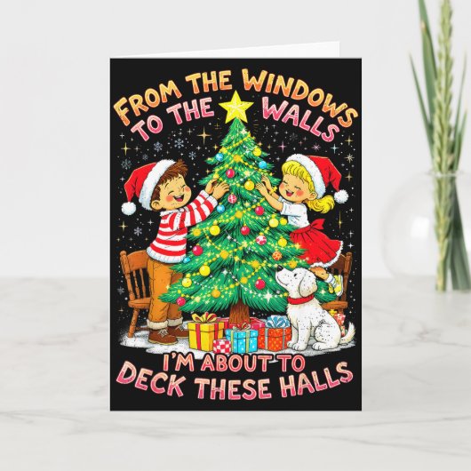 From The Windows To Walls Deck These Halls Christm Kaart (Voorkant)
