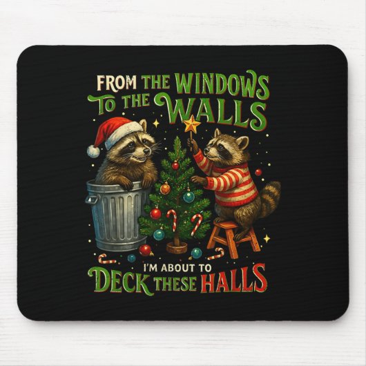 From The Windows To Walls Deck These Halls Raccoon Muismat (Voorkant)
